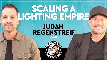 E062: The Making of a Lighting Empire — Succession, Strategy & American Success | Judah Regenstreif