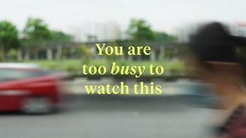 You are too busy to watch this...