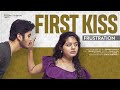 First Kiss Frustration | South Indian Logic