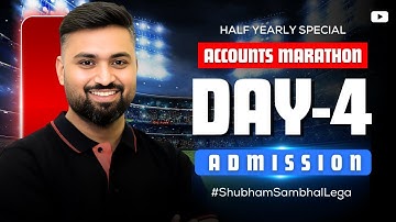 ADMISSION | ACCOUNTS HALF YEARLY  MARATHON | DAY - 4 | CLASS 12 | ISC | Shubham Jagdish | 8112601234