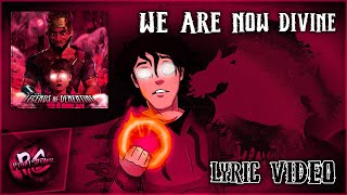 Pixelspider - We Are Now Divine Legends Of Dementine Lyric Video