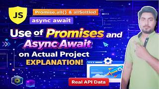 Use of Promises & Async Await Real Project Example | Promise.all() & allSettled() Explained