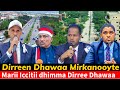 Dirreen Dhawaa Mirkanooyte M N Oromiyaa D Dhawaa Irratti Hojjate Marii Hawaasaa Dhimma DD Dirreen Dhawaa Mirkanooyte M N Oromiyaa D Dhawaa Irratti Hojjate Marii Hawaasaa Dhimma DD