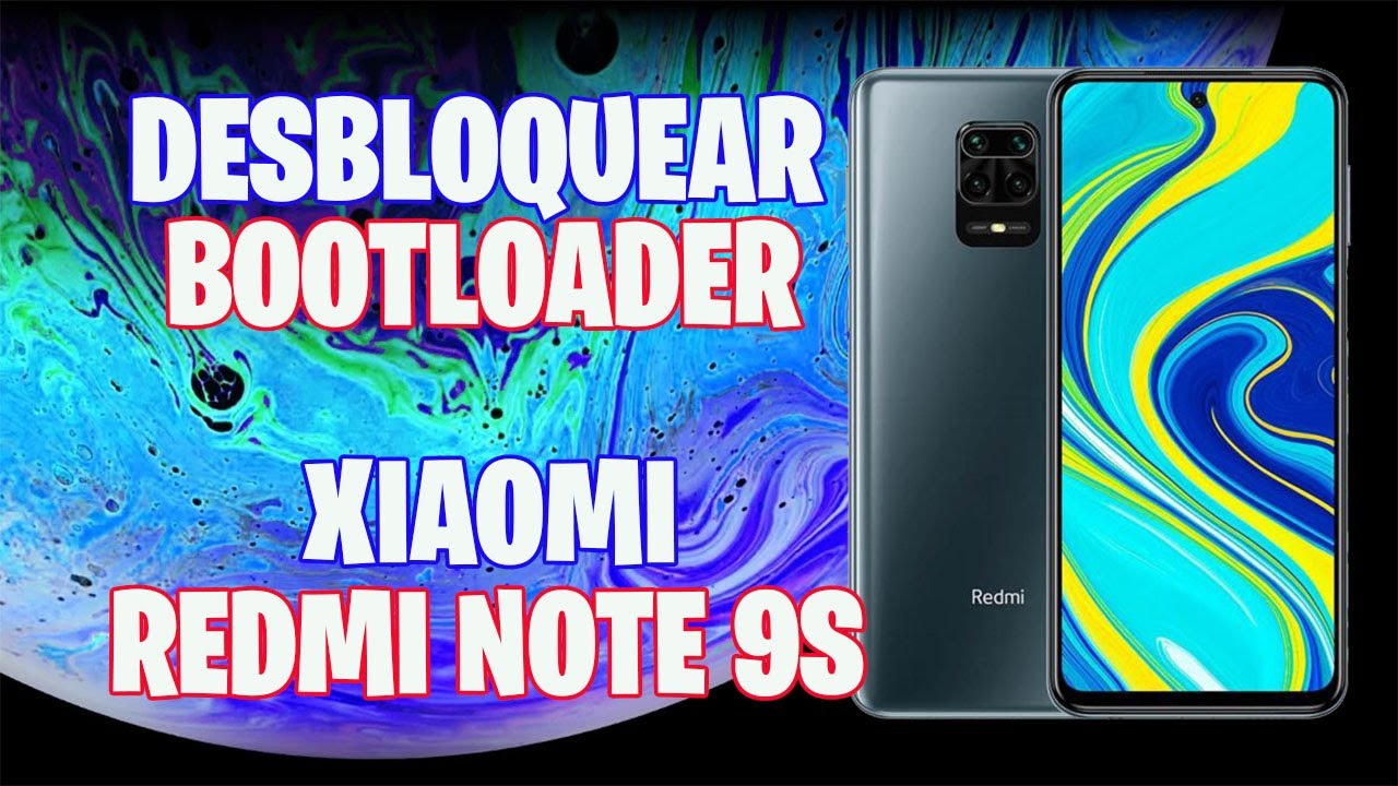 DESBLOQUEAR BOOTLOADER REDMI NOTE 9S REDMI NOTE 9 PRO