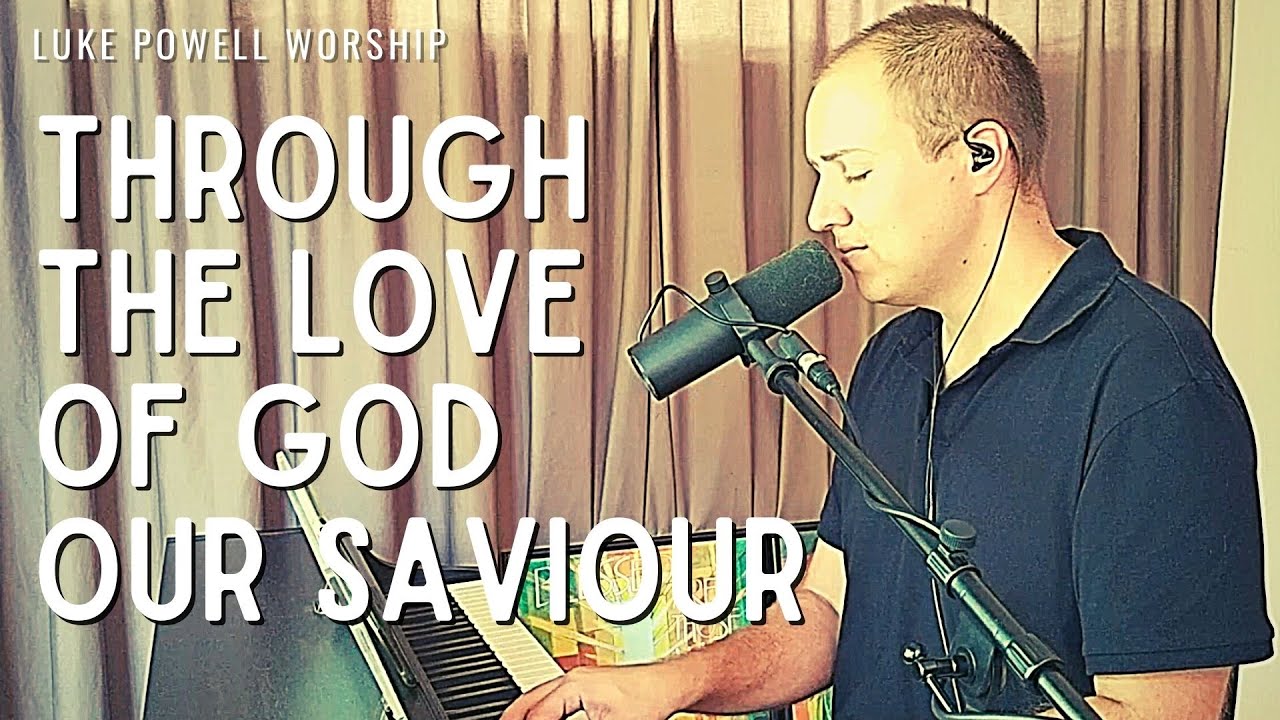 Through the Love of God Our Saviour (with lyrics)