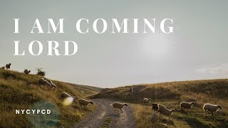 I am coming Lord