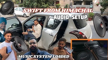 LOUDEST Swift in Himachal?! 🤯 Full Car Audio System Setup l GOKUL KHANNA l 