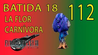 Guia Final Fantasy VII Rebirth - CAP 112 - BATIDA - La flor carnívora