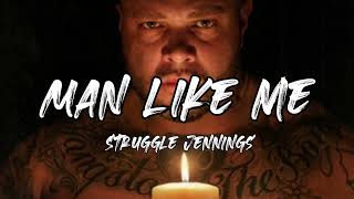 Struggle Jennings - Man Like Me (Song)