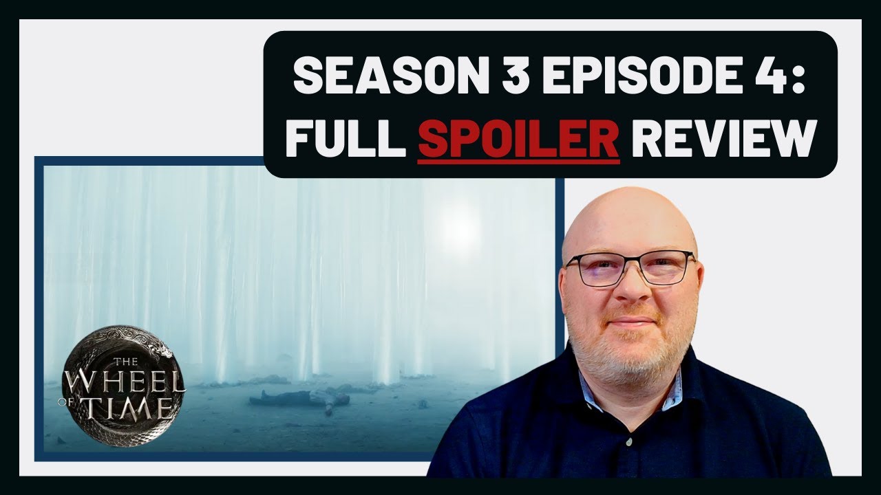 WOW - Episode 4 Review: Season 3 - The Wheel of Time