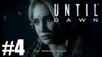 Until Dawn - Gameplay Walkthrough Part 4 - No Commentary [ HD ]