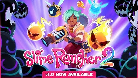 Slime Rancher 2 - Official Launch Trailer