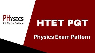 HTET PGT Physics Exam Pattern 2022 | HTET PGT Physics Preparation