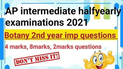 AP intermediate halfyearly examinations 2021 || Botany2nd year imp 4marks& 8marks& 2marks questions