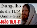 Evangelho do dia com reflexão, Quinta-feira 11/05, João 15, 9-11