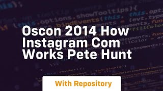 oscon 2014 how instagram com works pete hunt