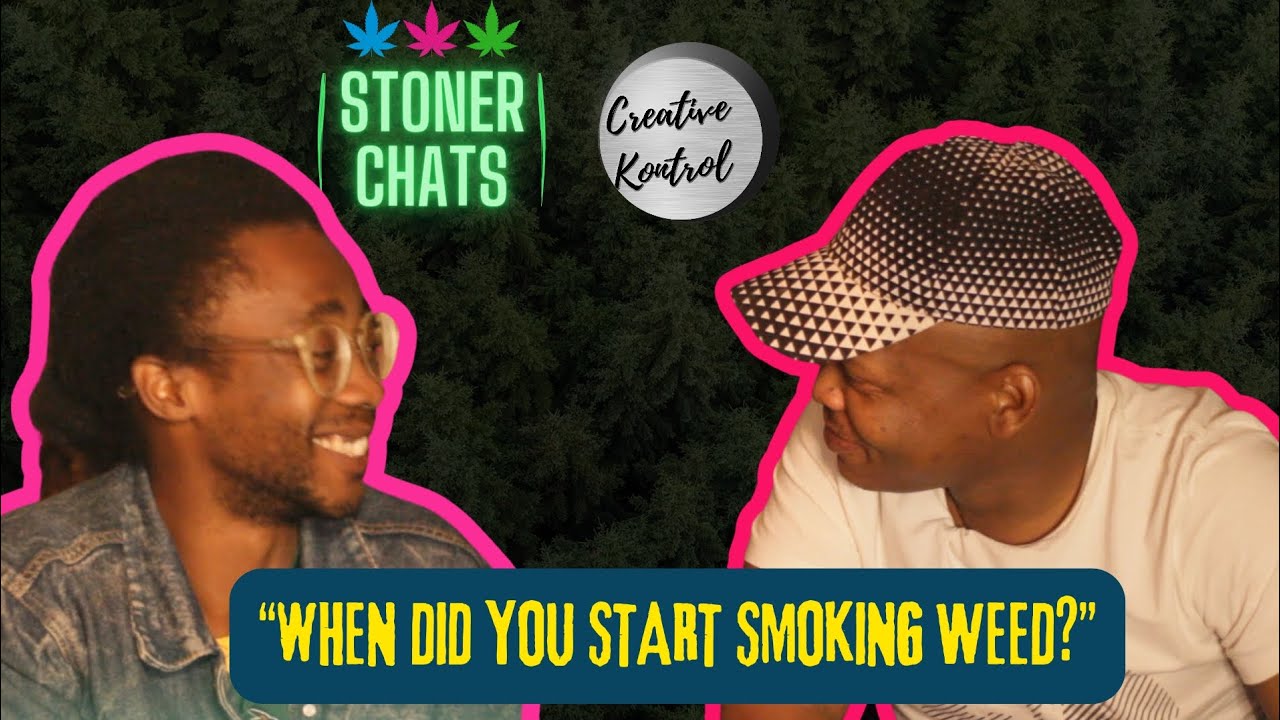 FIRST TIME | STONER CHATS EPISODE 26 | CREATIVE KONTROL