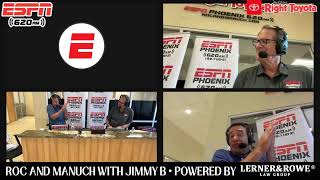 Roc and Manuch with Jimmy B LIVE 1-4 PM on ESPN 620AM  Phoenix and 98.7FM HD-2