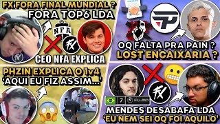 FX DE FORA MUNDIAL NFA? PHZIN EXPLICA O 1v4! MENDES DESAFABAFA LDA! O QUE FALTA PRA PAIN ?
