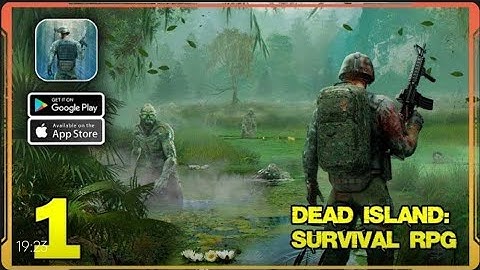 Dead Island: Survival RPG Gameplay Walkthrough(Android, ios) - Part 1