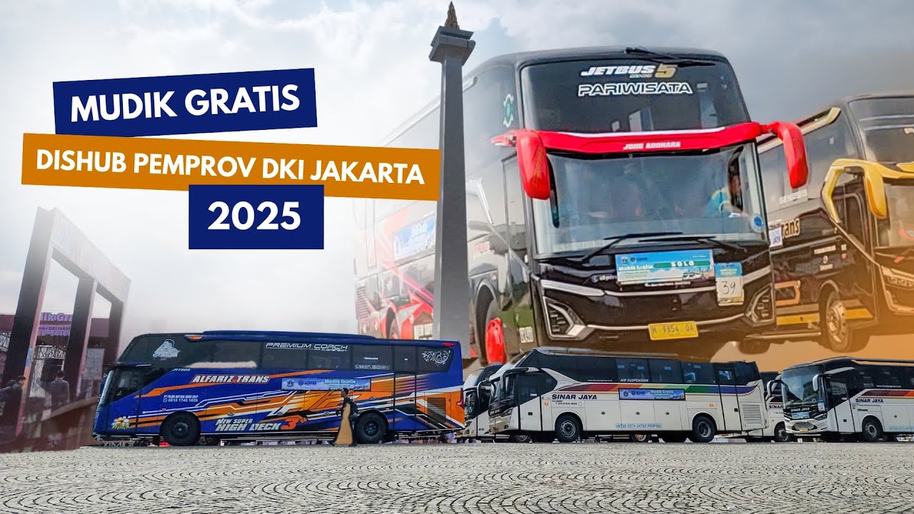RATUSAN BUS DIBERANGKATKAN DARI MONAS MUDIK GRATIS DISHUB PEMPROV DKI JAKARTA 2025
