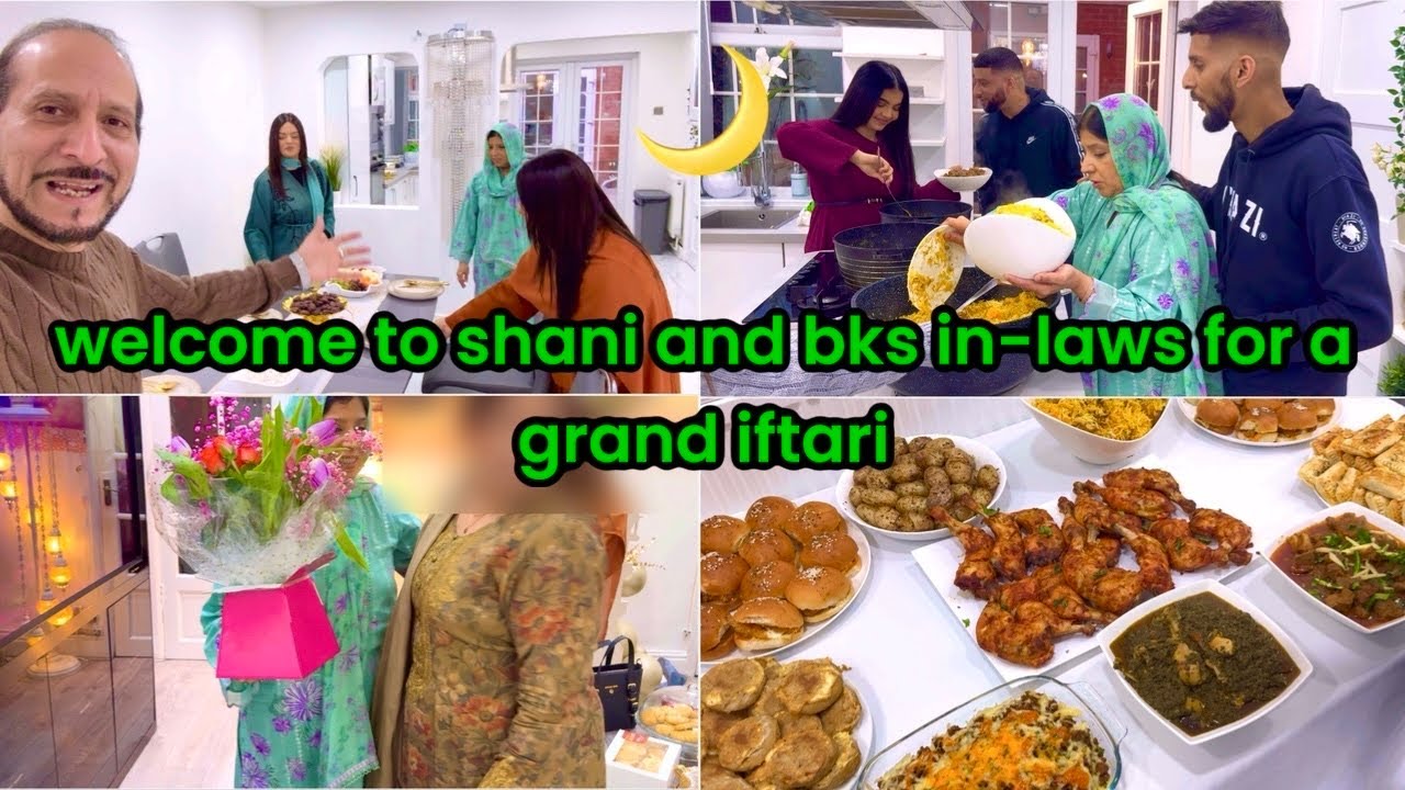 A GRAND IFTARI FOR SHANI AND BKs IN-LAWS 🥘🤩|OVER 15 DISHES PREPARED BY ALL THE LADIES MASHA ALLAH 🥰