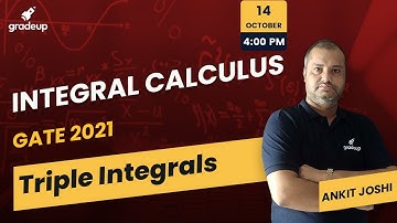 Integral Calculus | Engineering Mathematics for GATE 2021 | Part 5 | Gradeup