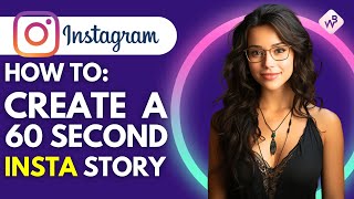 How To Post 60 Seconds Story On Instagram - Easy Tutorial