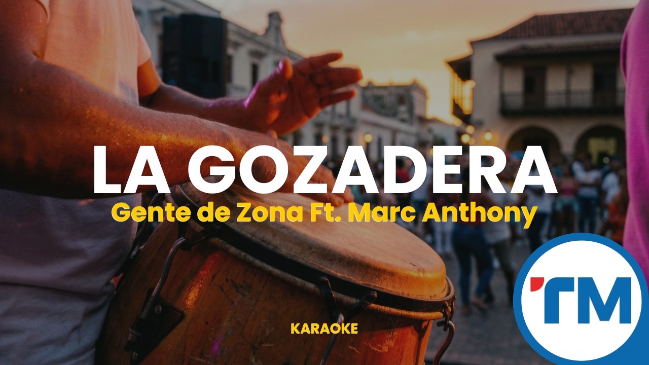 La Gozadera Karaoke - Gente de Zona Ft. Marc Anthony / TM Karaoke 4K ...