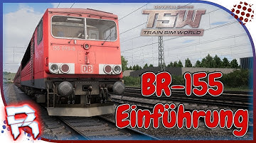 [Train Sim World] #041 BR-155 Einführung [Deutsch][HD 60p] Ruhr Sieg Nord