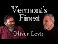 Vermonts finest  oliver levis