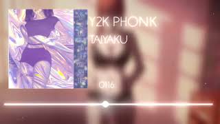 TAIYAKU - Y2K PHONK