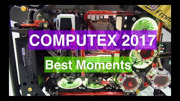 Computex 2017 Best Moments Compilation