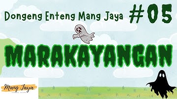 MARAKAYANGAN 05, Dongeng Enteng Mang Jaya, Carita Sunda @MangJayaOfficial