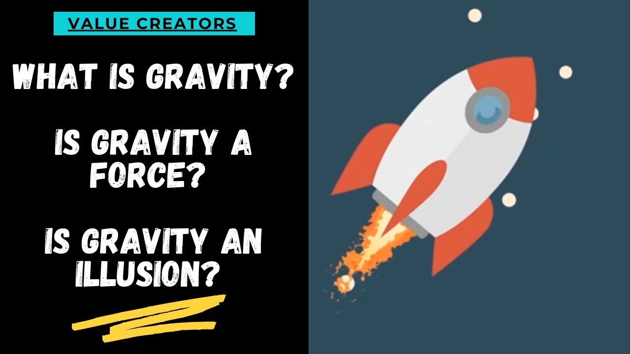 What is Gravity? Is gravity an illusion? Does the gravitation field