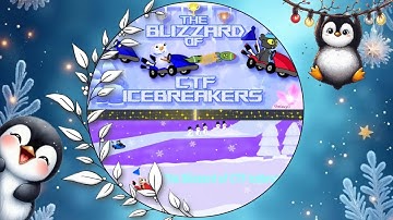 The Blizzard of CTF Icebreakers - Region 2 (Round of 16, Semifinals) - Official SK Tournament