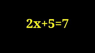 Solution to 2x+5=7