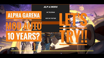 Alpha Garena Mod Auto 10 Years? Let