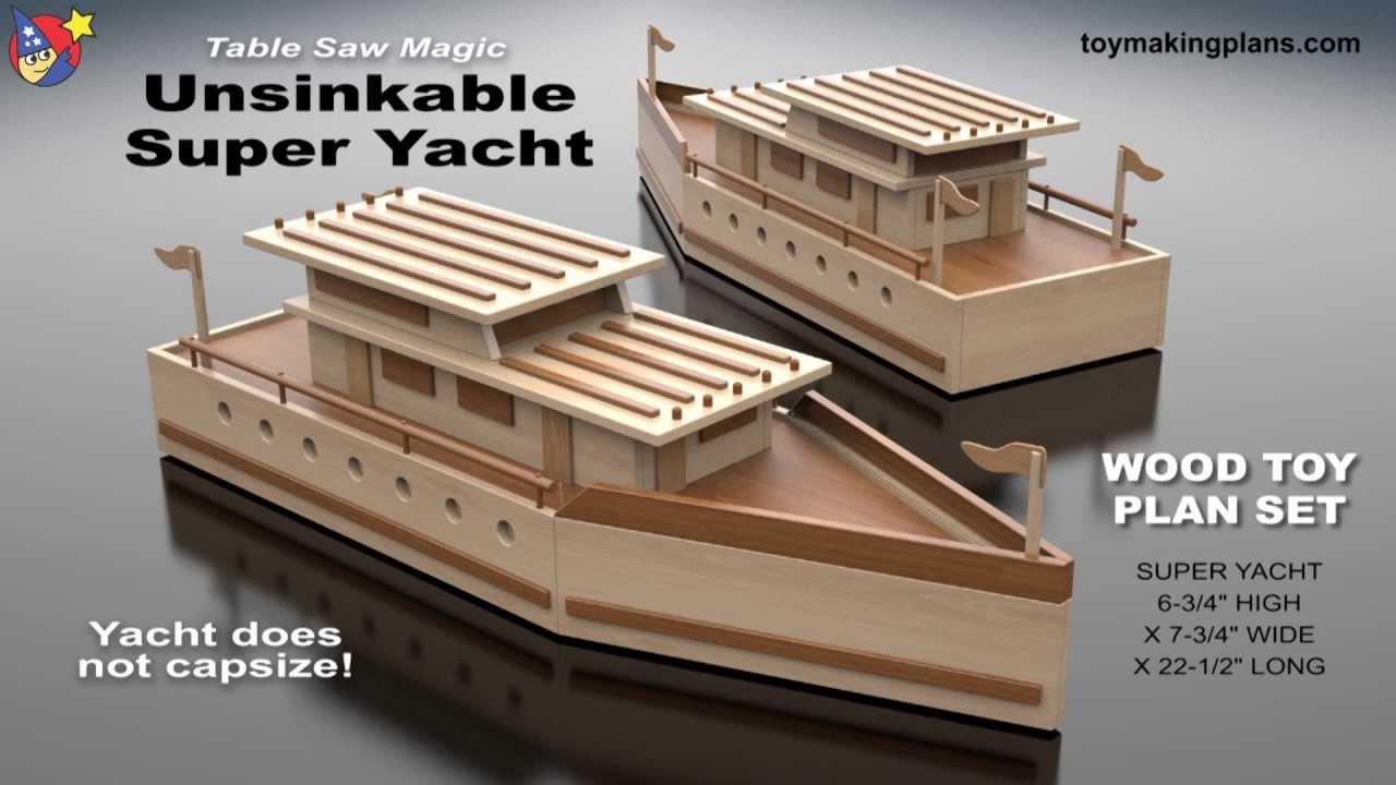 Wood Toy Plans - Unsinkable Super Yacht - YouTube