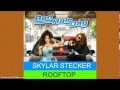 Skylar Stecker - Rooftop (from ''Bad Hair Day'') (Audio Only)