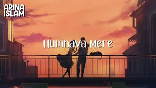 Humava Mere | ARINA ISLAM