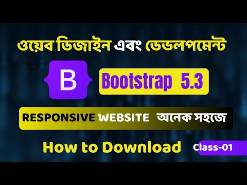 Bootstrap tutorial for beginners | class 01{Download} | Responsive Web design and development |