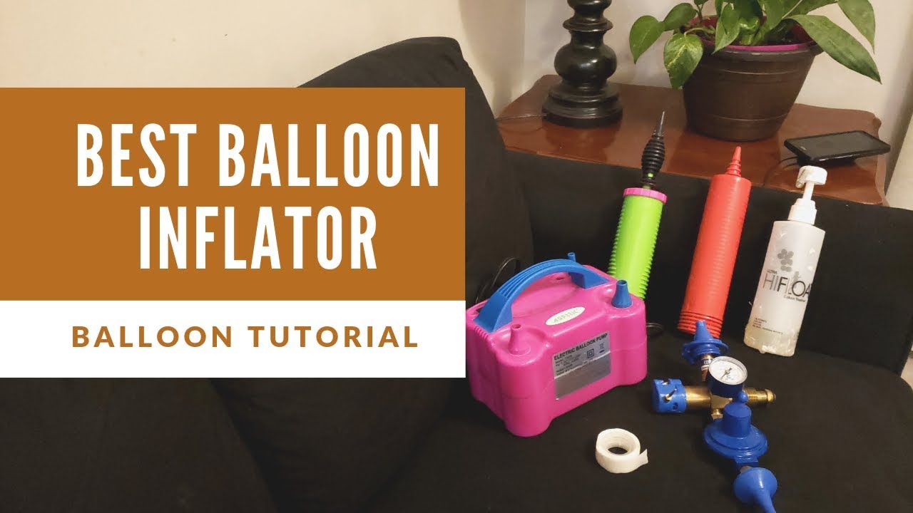 Best Balloon Inflators and Balloon Decorating Equipments Balloon