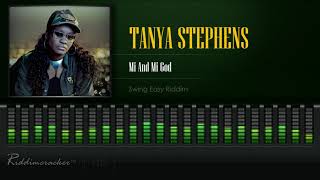 Tanya Stephens - Mi And Mi God (Swing Easy Riddim) [HD]