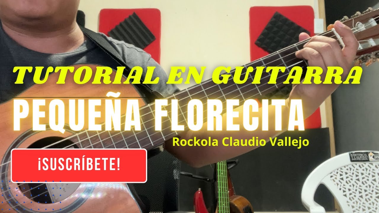 Tutorial PEQUEÑA FLORECITA en guitarra Claudio Vallejo