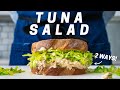 TUNA SALAD SANDWICH 2 WAYS (This Cooking Method Blew My Mind)