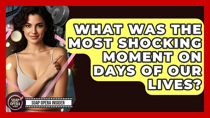 What Was The Most Shocking Moment On Days Of Our Lives? - Soap Opera Insider