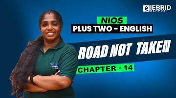 NIOS PLUS TWO | ENGLISH | THE ROAD NOT TAKEN | CHAPTER - 14 | MALAYALAM EXPLANATION & NOTES