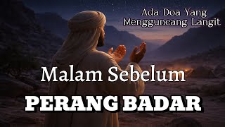 Silent Night at Badr ||. The Prayer That Changed Islamic History
