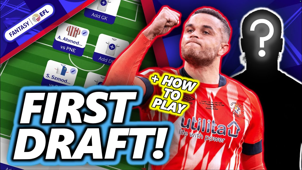 HOW TO PLAY EFL FANTASY MY FIRST DRAFT EFL FANTASY FOOTBALL 24 25 how-to-play-efl-fantasy-my-first-draft-efl-fantasy-football-24-25